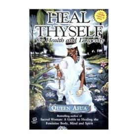 Heal Thyself for Health and Longevity by Queen Afua – Buy Online at AbmarketX