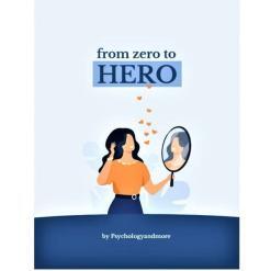 From Zero to HERO – by Psychologyandmore – Buy Online at AbmarketX