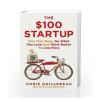The $100 Startup – Paperback – Buy Online at AbmarketX