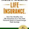 Money. Wealth. Life Insurance: A Tax-Free Bank for the Wealthy – Buy Online at AbmarketX