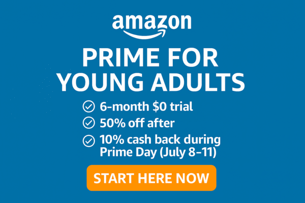 🎓 Why Every Young Adult Should Try Amazon Prime’s $0 Trial This Summer | With 10% Cash Back!
